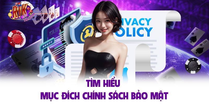 Tìm hiểu mục đích chính sách bảo mật