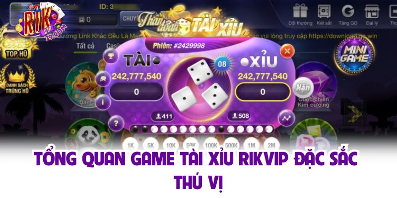 Tổng quan game tài xỉu Rikvip đặc sắc thú vị